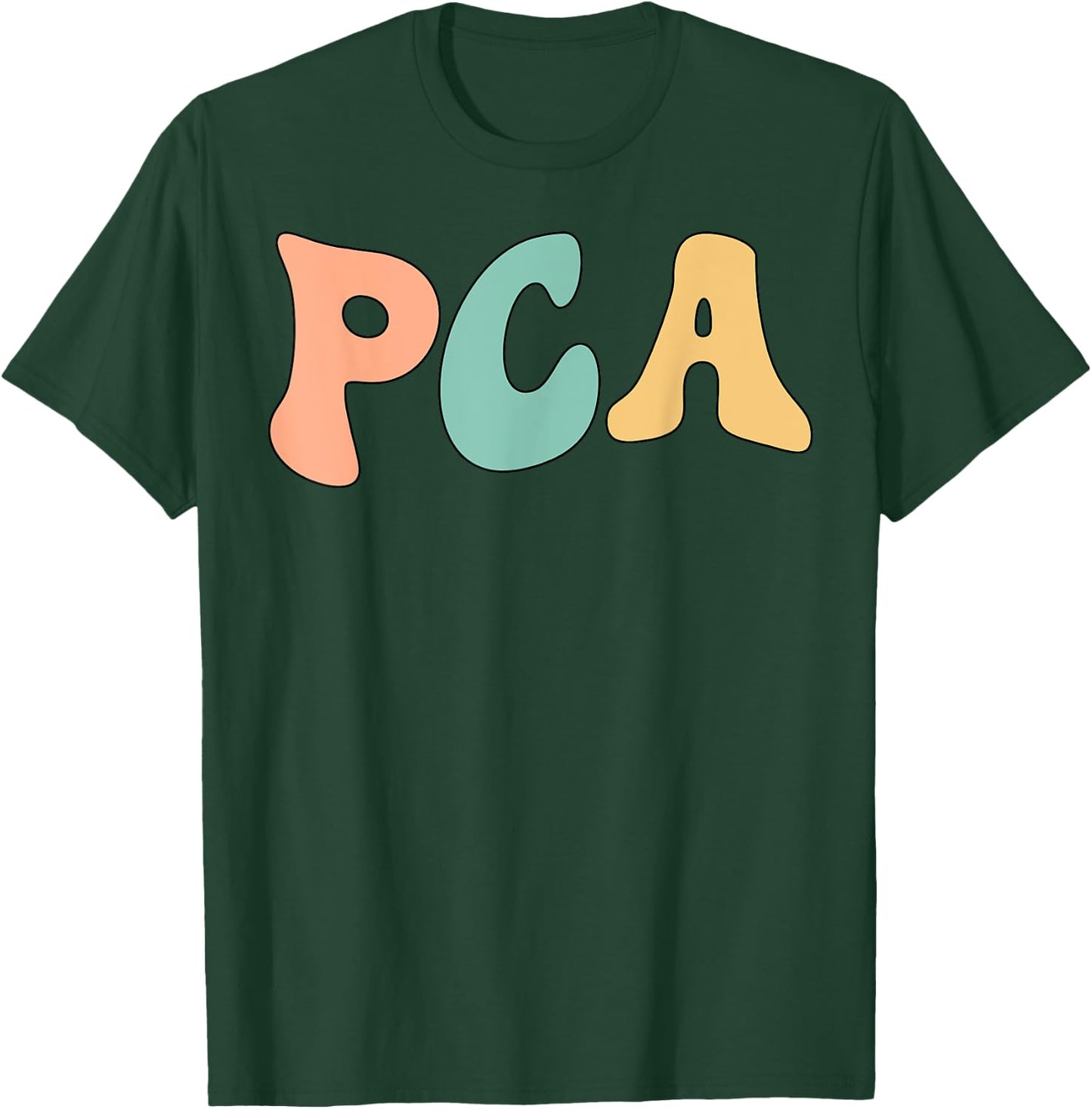 Groovy PCA Patient Care Assistant PCA Squad T-Shirt - T-Shirt | Forest