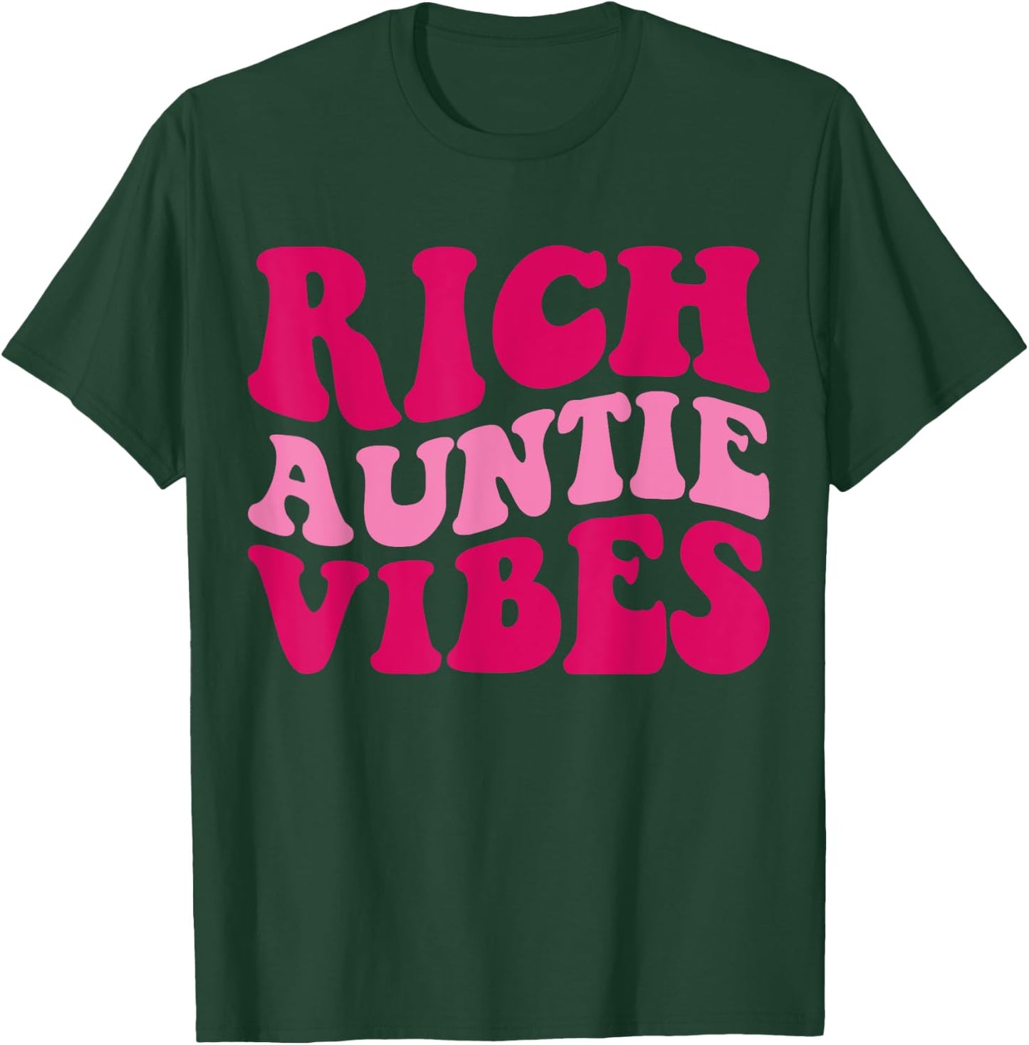 Rich Auntie Vibes Funny Aunt Saying Groovy Apparel T-Shirt - T-Shirt | Forest