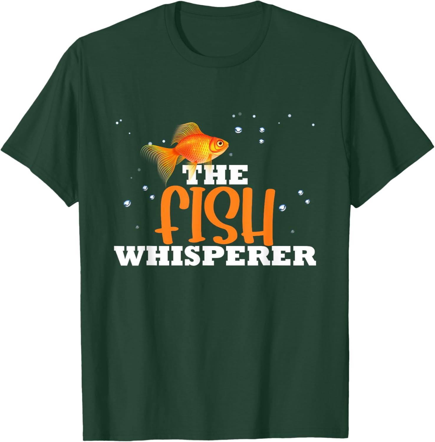 The Fish Whisperers Pet Sitter Animal Owner Pet Owner T-Shirt - T-Shirt | Forest