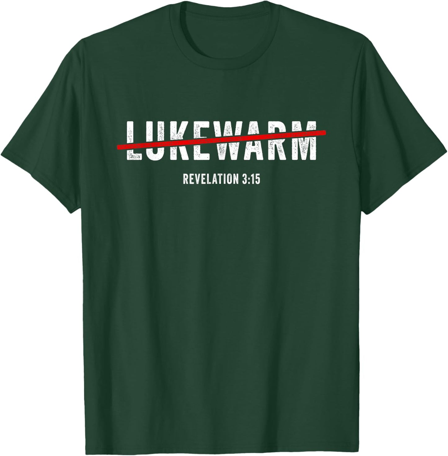 Revelation 3:15 Lukewarm – Christian Faith Gospel Evangelism T-Shirt - T-Shirt | Forest