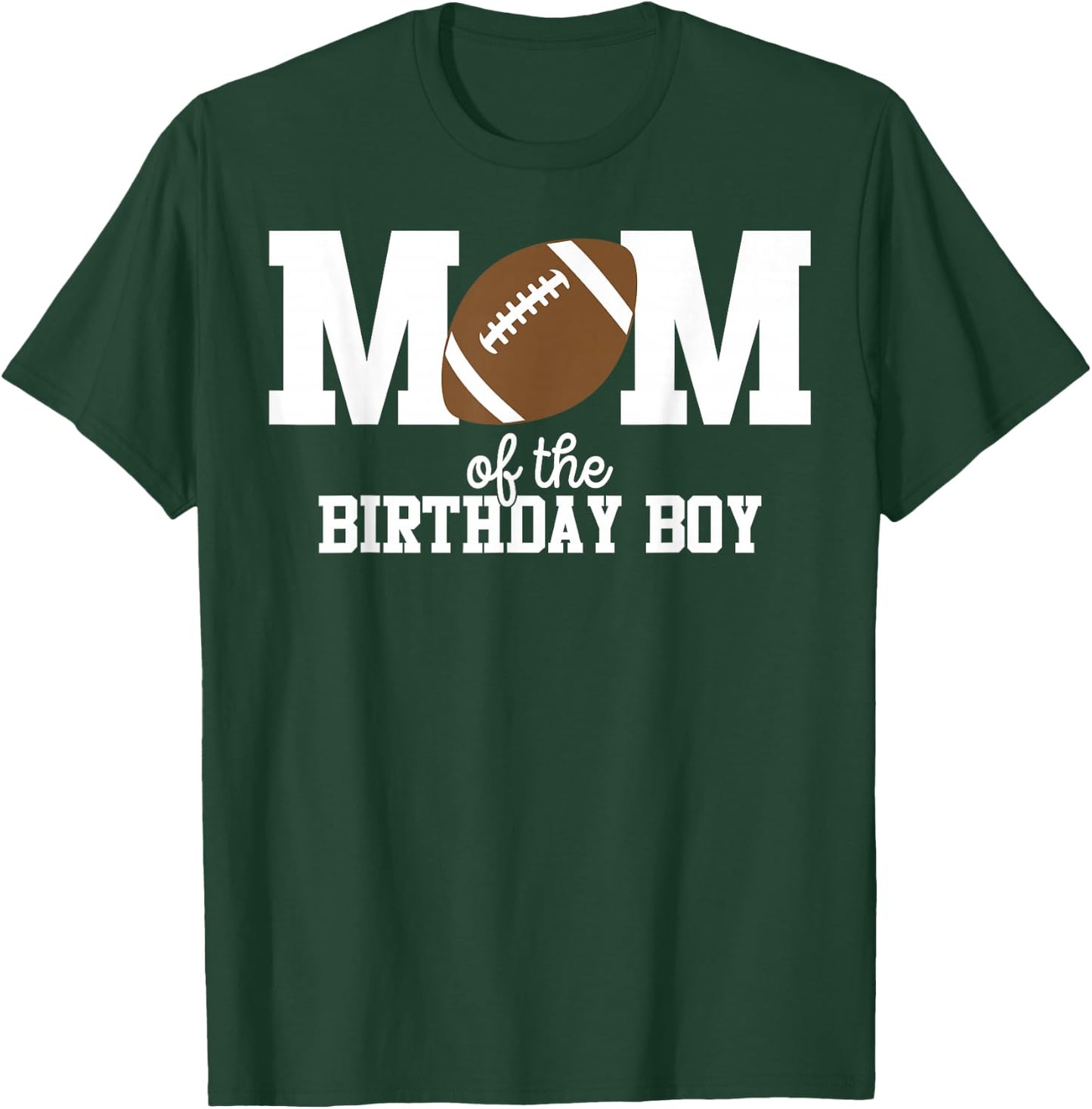 Mom of The Birthday Boy Football Lover First Birthday Party T-Shirt - T-Shirt | Forest