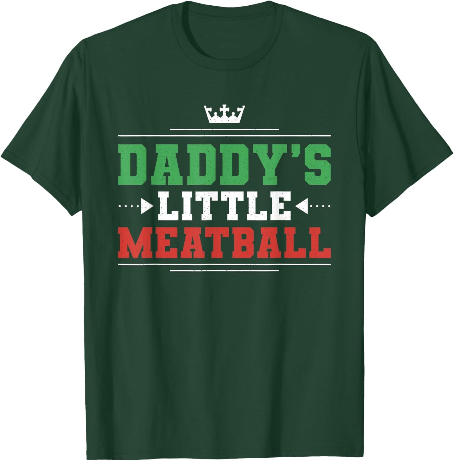 Daddys Little Meatball T-Shirt - T-Shirt | Forest
