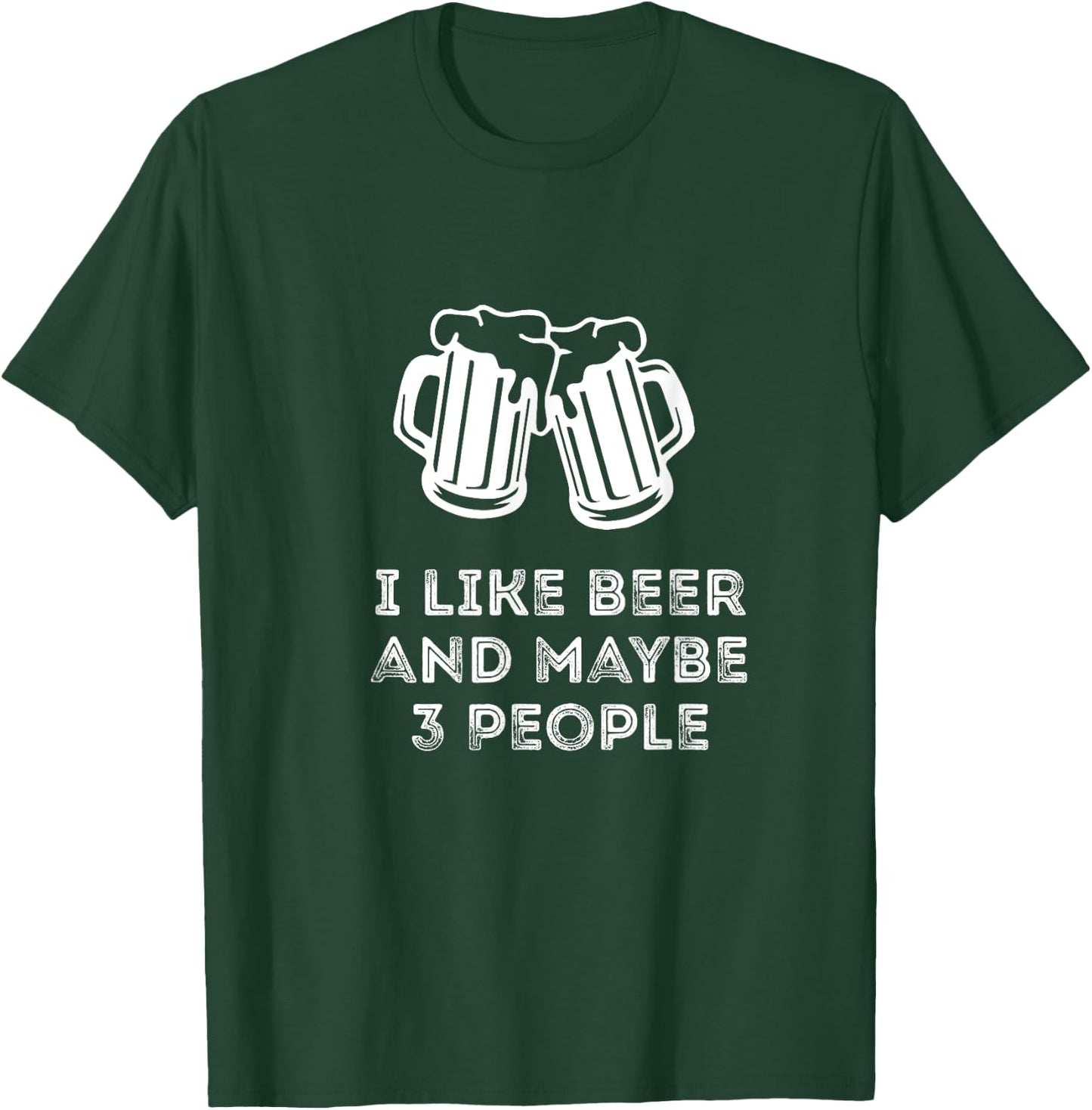 Funny Vintage I Like Beer And Maybe 3 People Funny Saying T-Shirt - T-Shirt | Forest