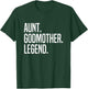 Aunt Godmother Legend T-Shirt - T-Shirt | Forest