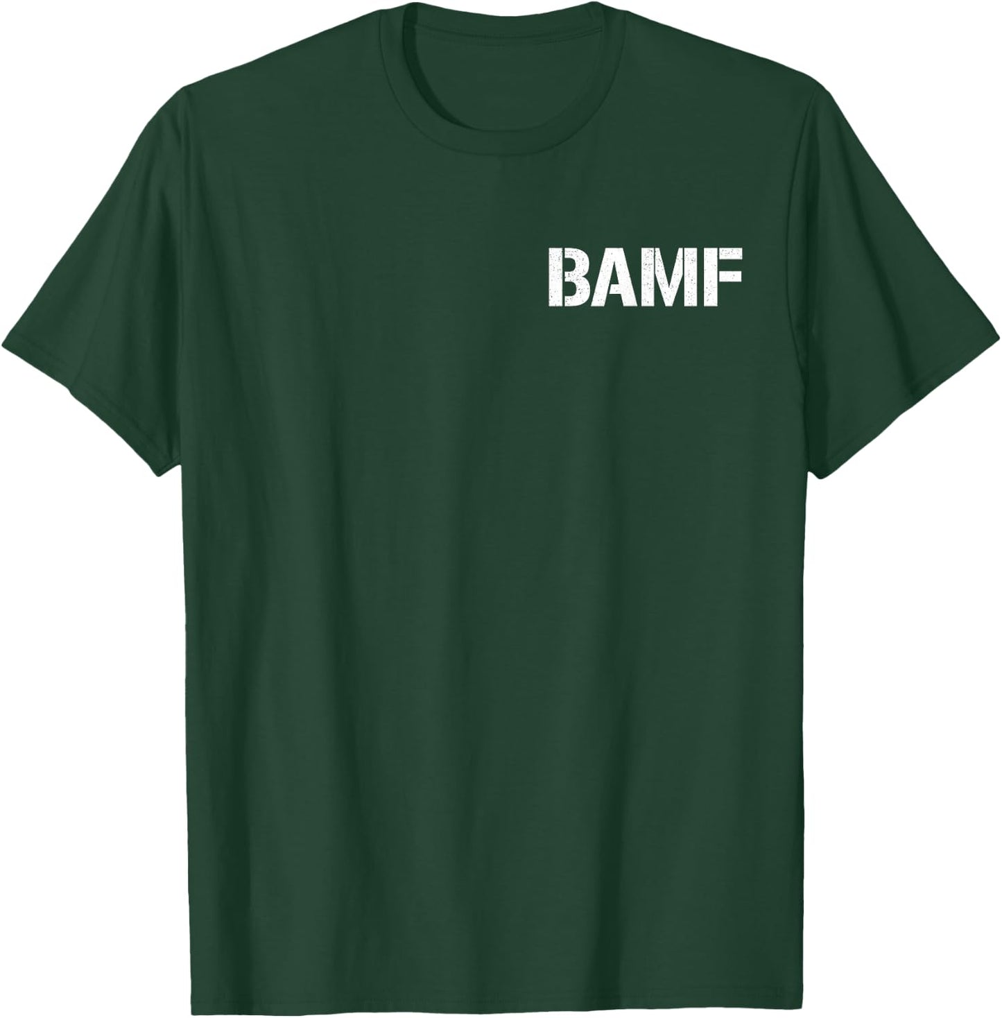 Bamf Badass Attitude Style T-Shirt - T-Shirt | Forest