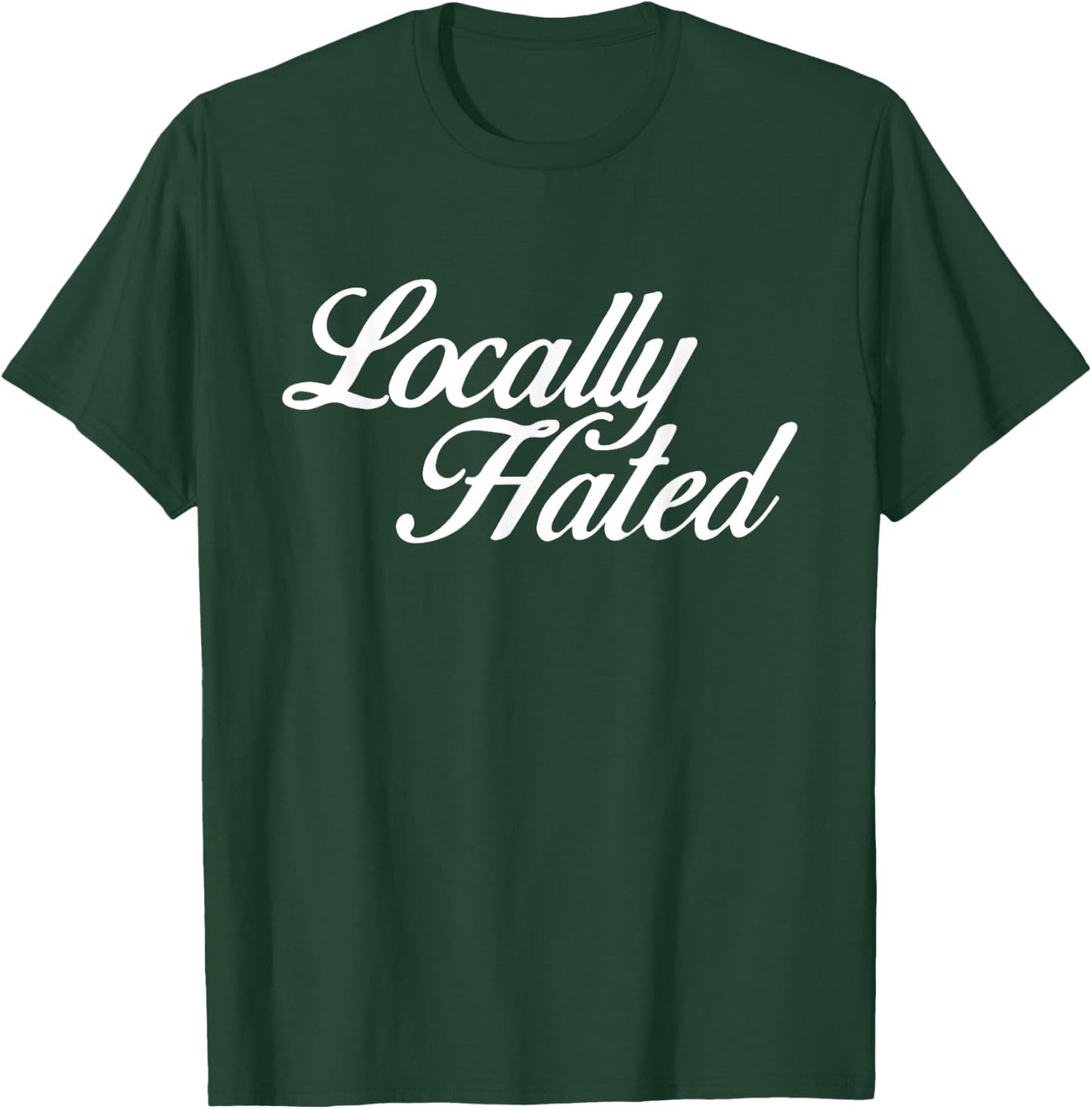 Locally Hated Apparel T-Shirt - T-Shirt | Forest