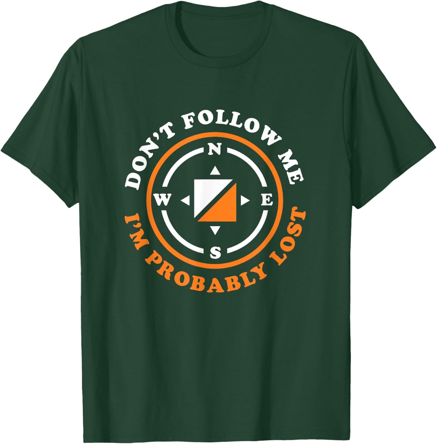 Funny Orienteering Don't Follow Me I'm Probably Lost T-Shirt - T-Shirt | Forest