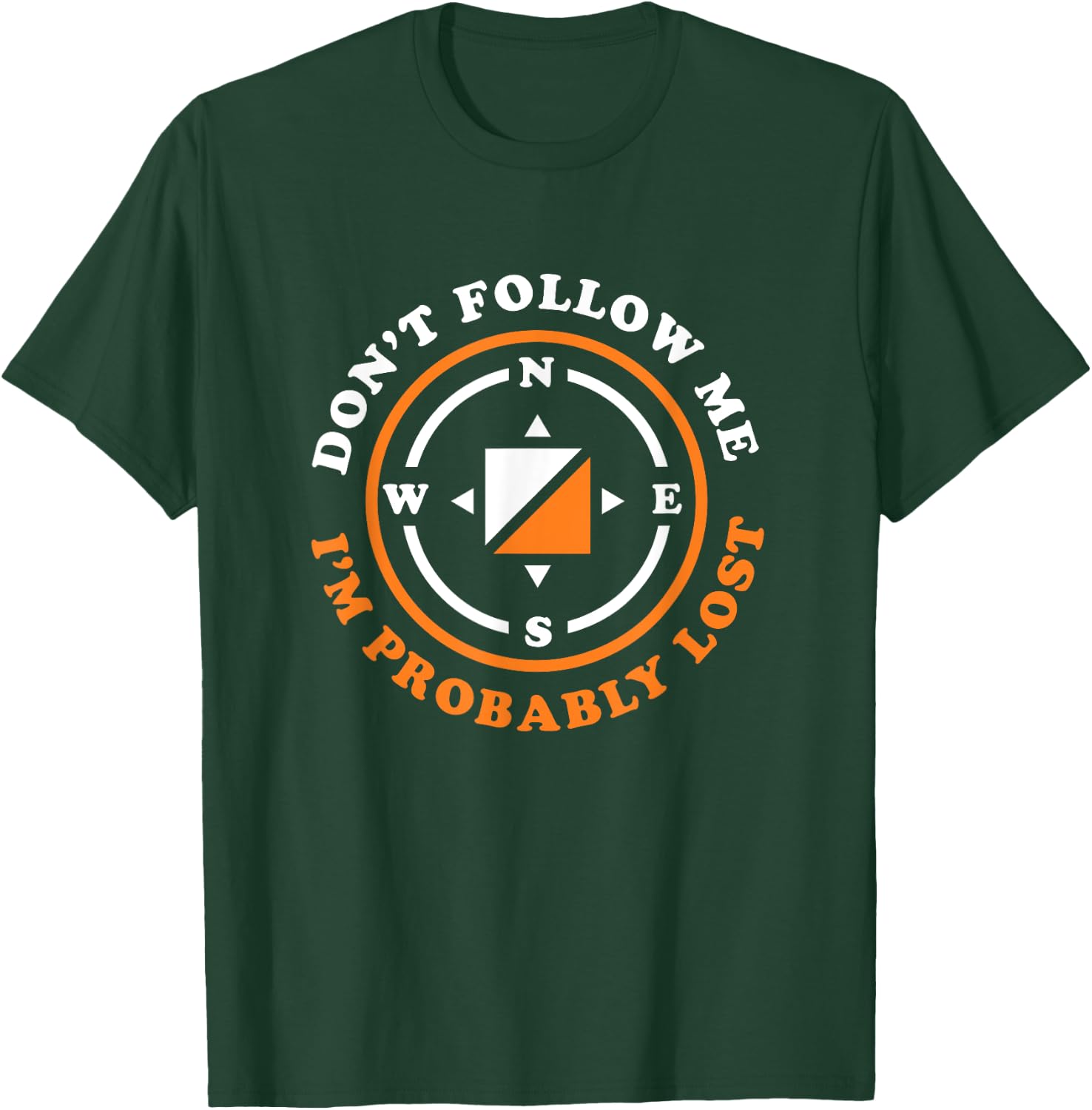 Funny Orienteering Don't Follow Me I'm Probably Lost T-Shirt - T-Shirt | Forest