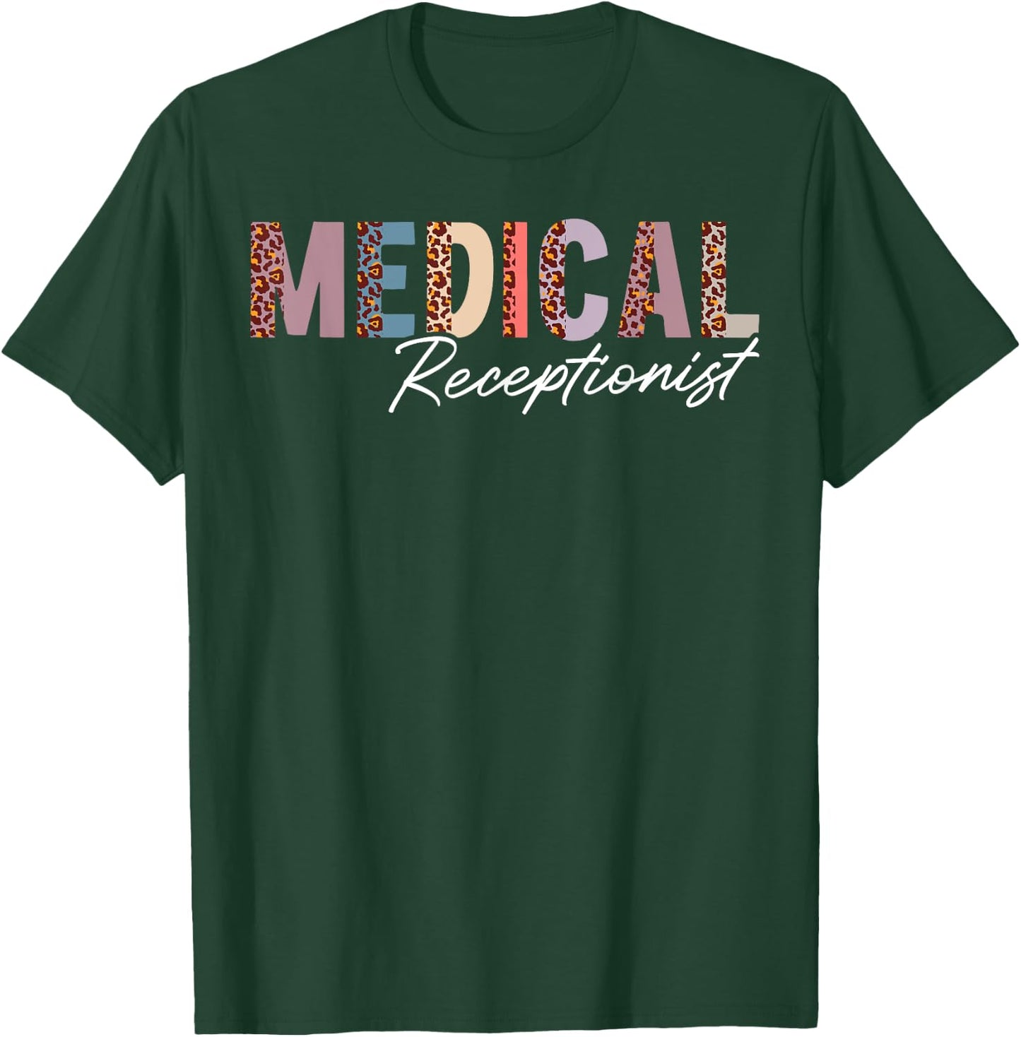 Medical Receptionist Appreciation Leopard T-Shirt - T-Shirt | Forest