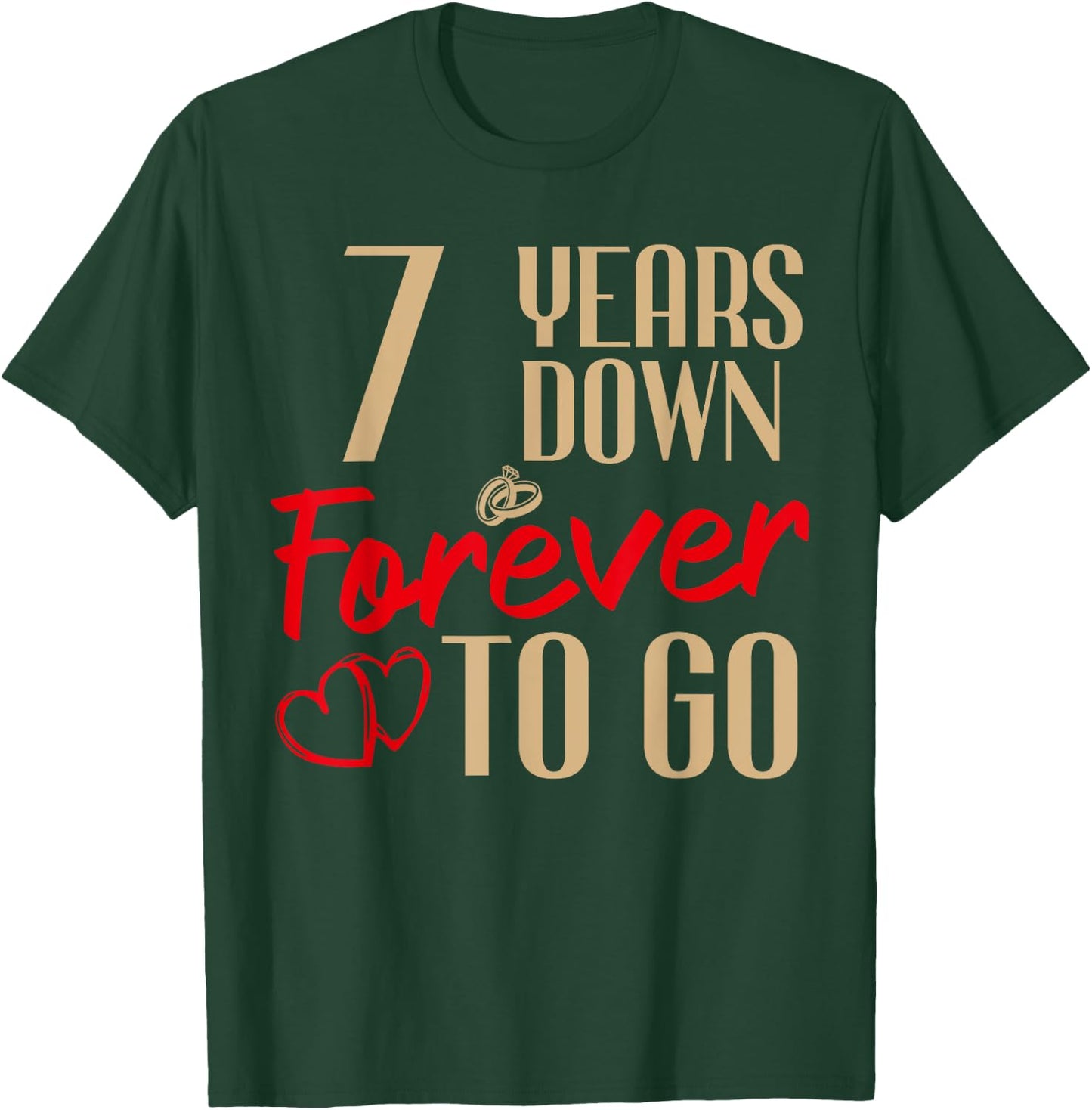 7th Wedding Anniversary Couples Married 7 Years Funny T-Shirt - T-Shirt | Forest