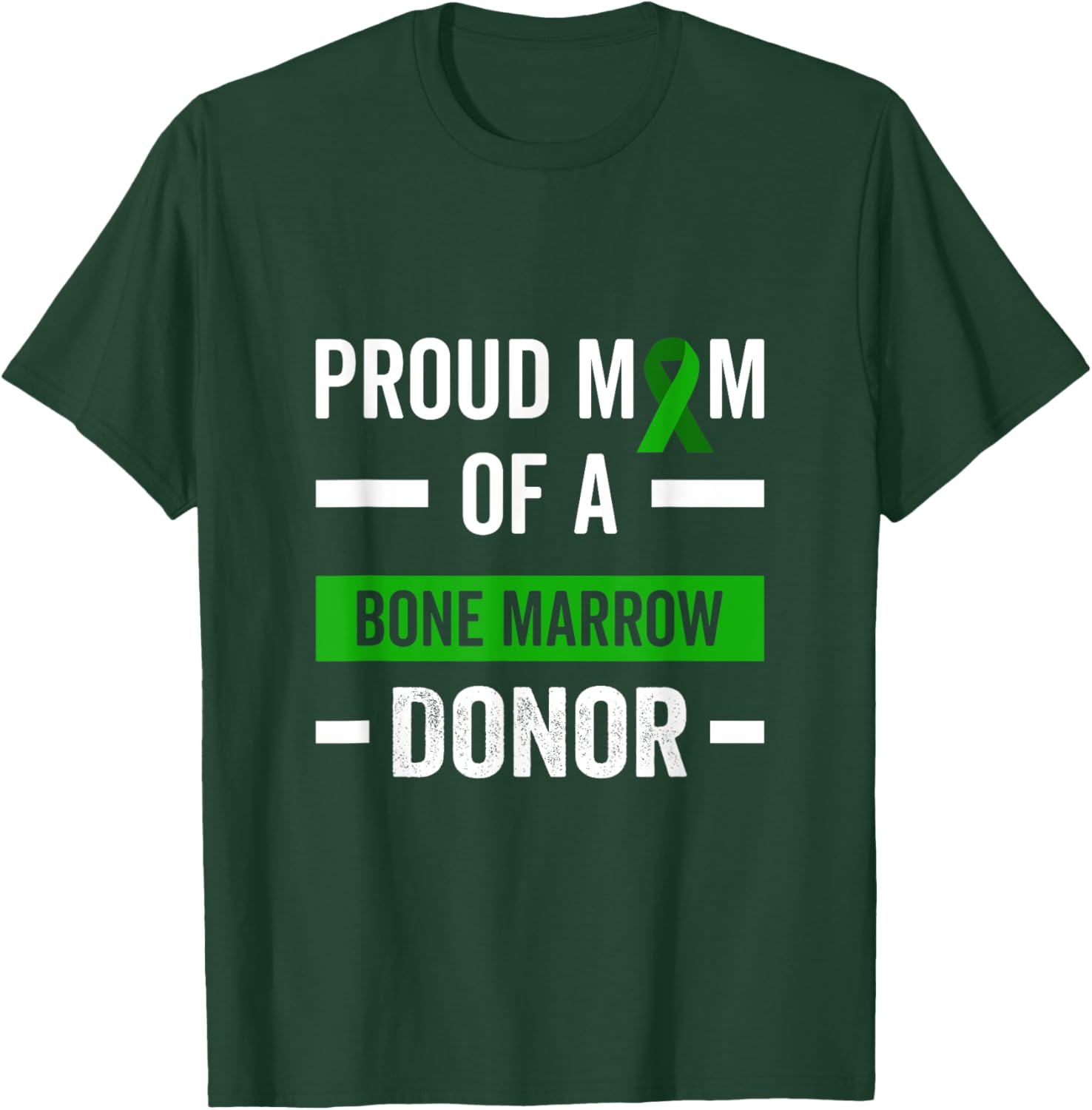 Proud Mom Of A Bone Marrow Donor T-Shirt - T-Shirt | Forest