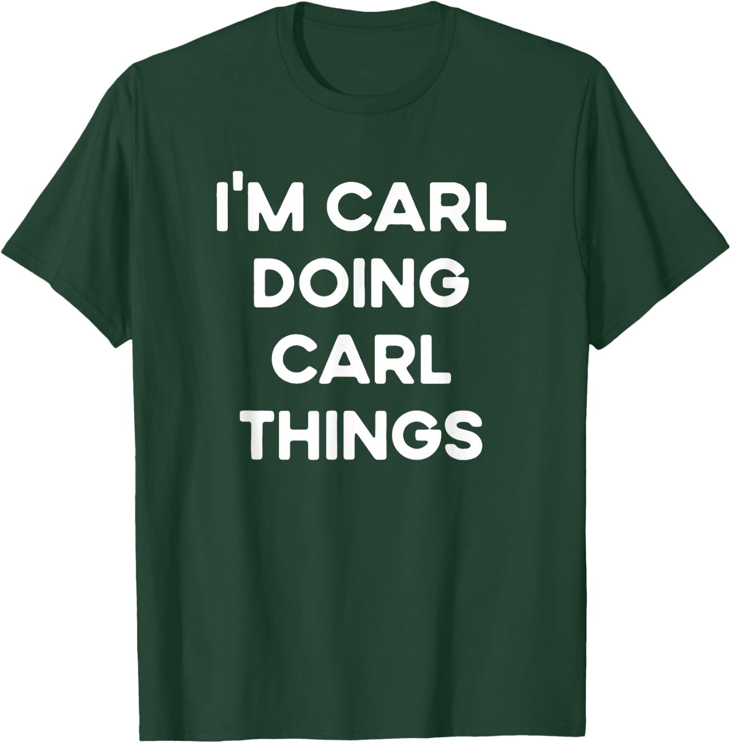 I'm Carl Doing Carl Things Funny Christmas Idea T-Shirt - T-Shirt | Forest