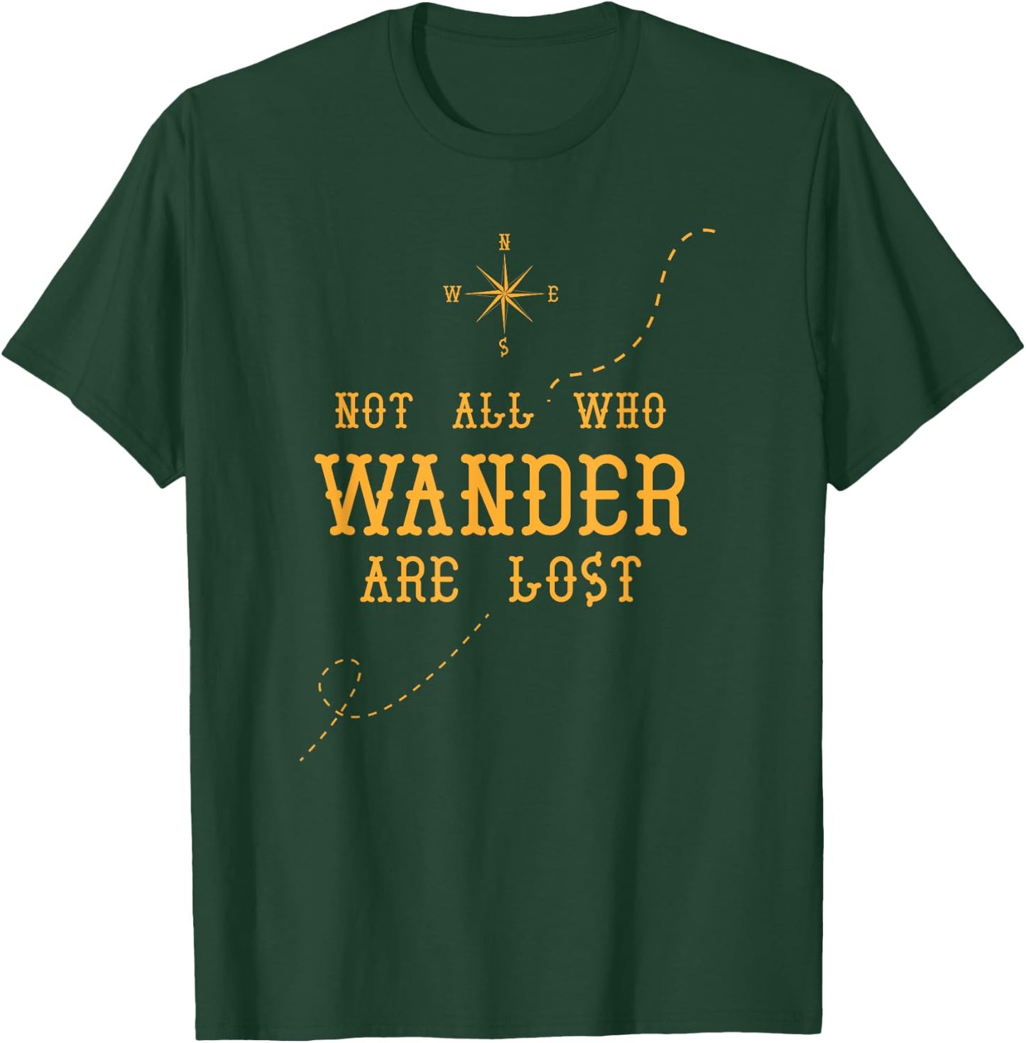 Not All Who Wander Are Lost T-Shirt - T-Shirt | Forest