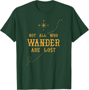 Not All Who Wander Are Lost T-Shirt - T-Shirt | Forest