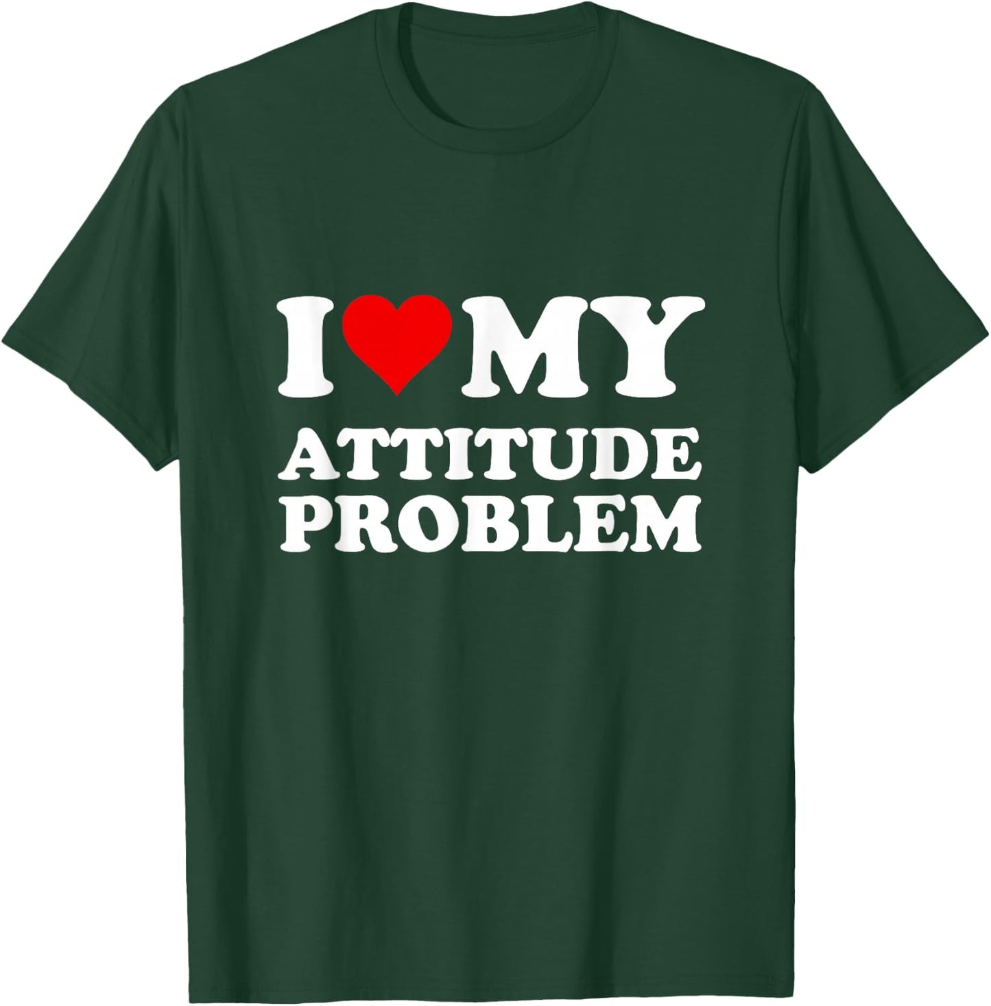 Red Heart I Love My Attitude Problem T-Shirt - T-Shirt | Forest