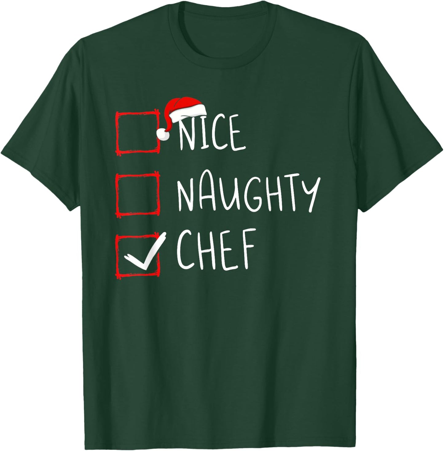 Nice Naughty Chef Christmas List Santa Claus Xmas Cook T-Shirt - T-Shirt | Forest