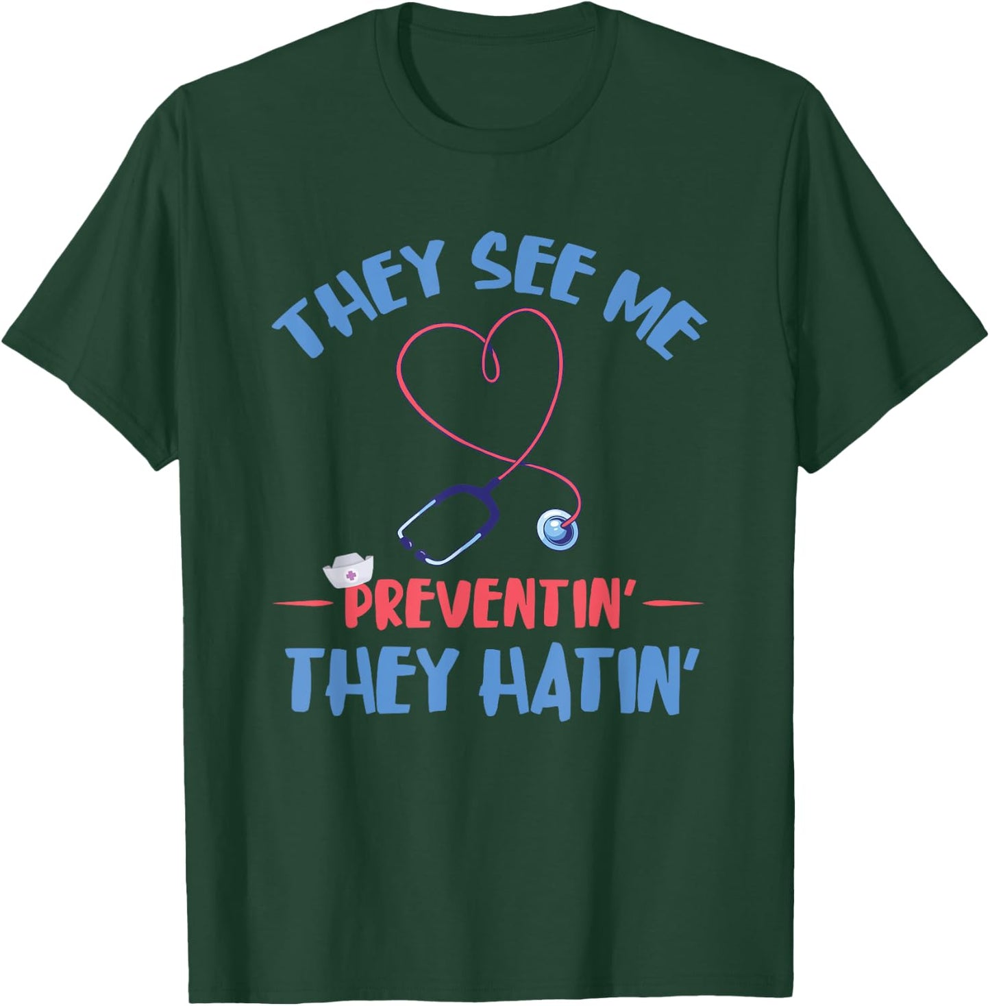 They See Me Preventing Infection Control Nurse Medical T-Shirt - T-Shirt | Forest