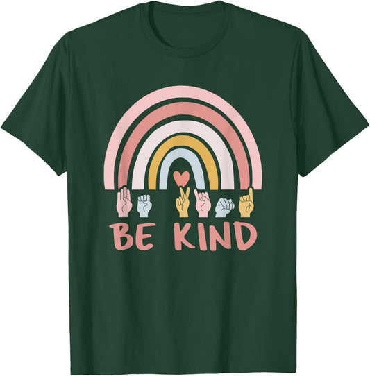 Be Kind ASL Sign Language Deaf SPED Teacher Kids Men Women T-Shirt - T-Shirt | Forest