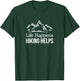 Life Happens - Hiking Helps T-Shirt - T-Shirt | Forest