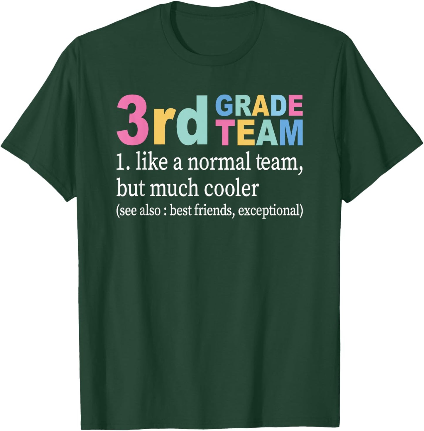 Teacher 3rd Grade Team Like A Normal Team But Much Cooler T-Shirt - T-Shirt | Forest