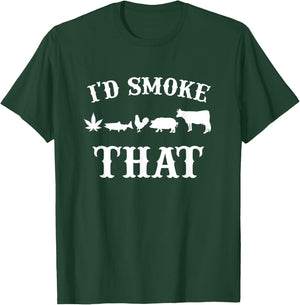 I'd smoke that Beef Pork Chicken weed Funny Grilling BBQ T-Shirt - T-Shirt | Forest