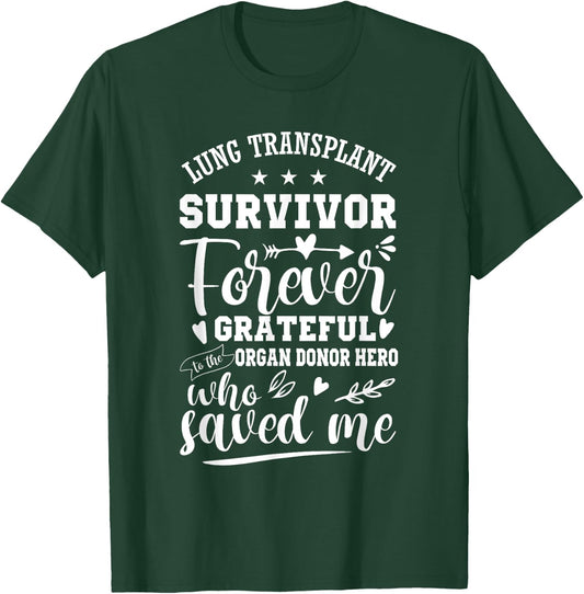 Lung Transplant Organ Recipient Survivor T-Shirt - T-Shirt | Forest