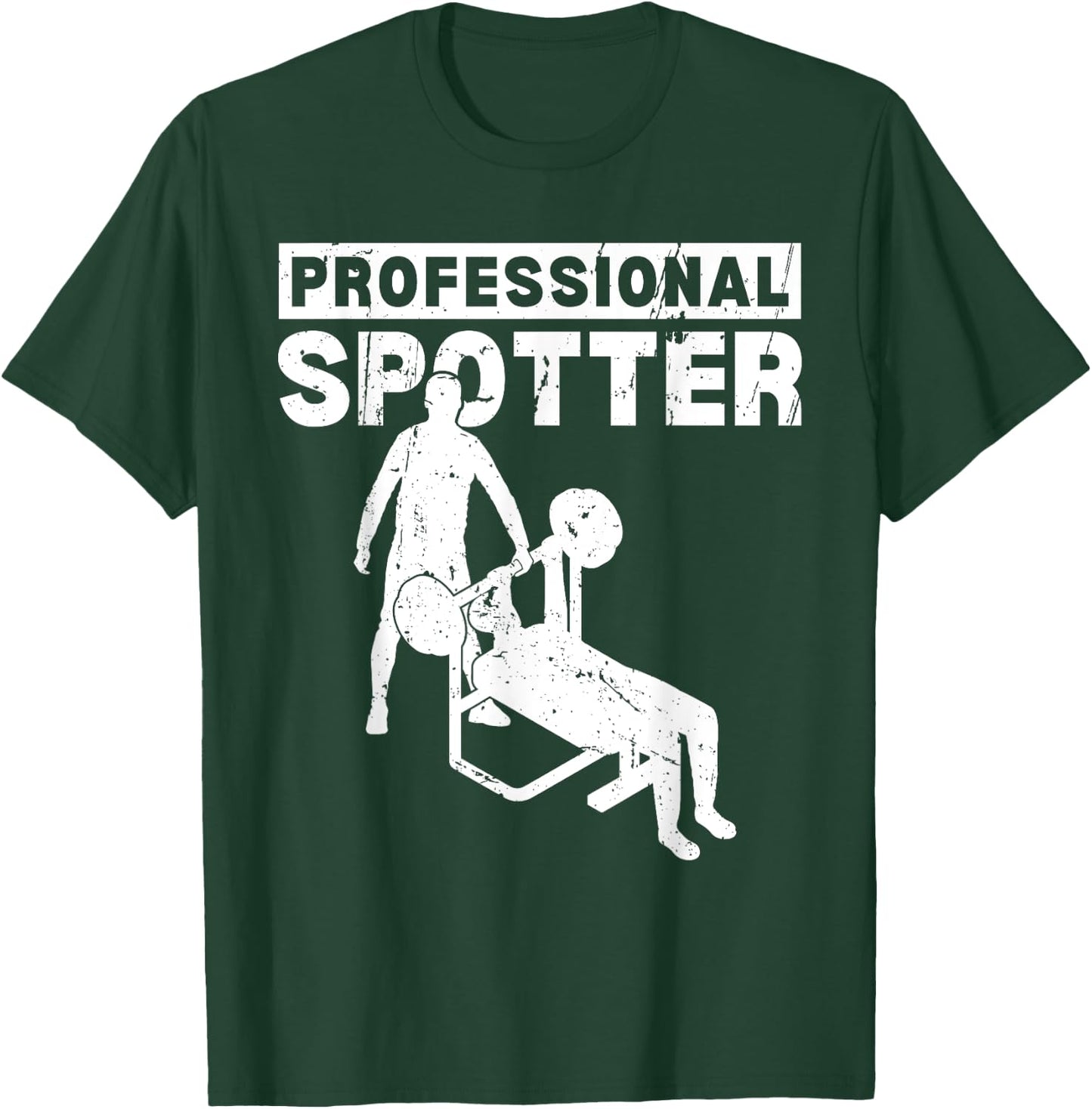 Professional Spotter Bench Squat Spotter T-Shirt - T-Shirt | Forest