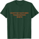 I Don't Do Matching Thanksgiving Shirt Funny Matching Couple T-Shirt - T-Shirt | Forest