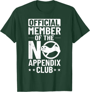 Appendix Cancer Surgery Removal Recovery Appendectomy T-Shirt - T-Shirt | Forest