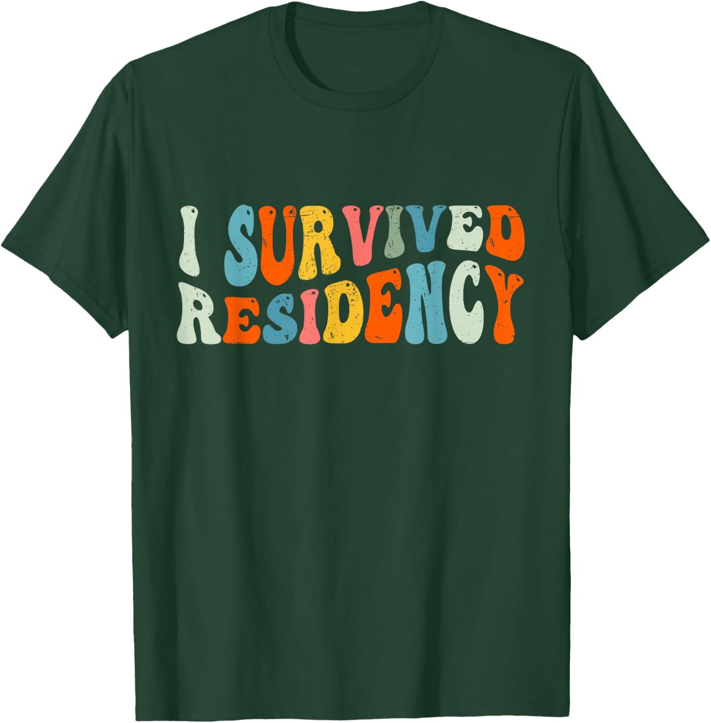 I Survived Residency Groovy Residency Graduation For Doctors T-Shirt - T-Shirt | Forest