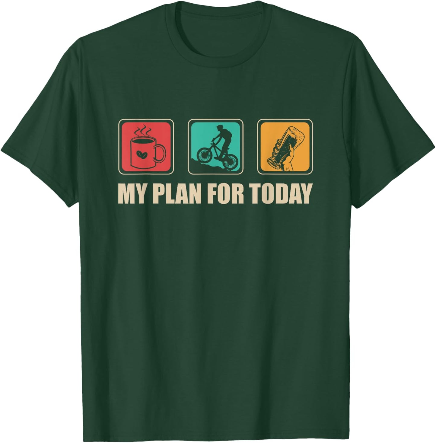 Daily Plan Coffee Mountain Bike And Beer T-Shirt - T-Shirt | Forest