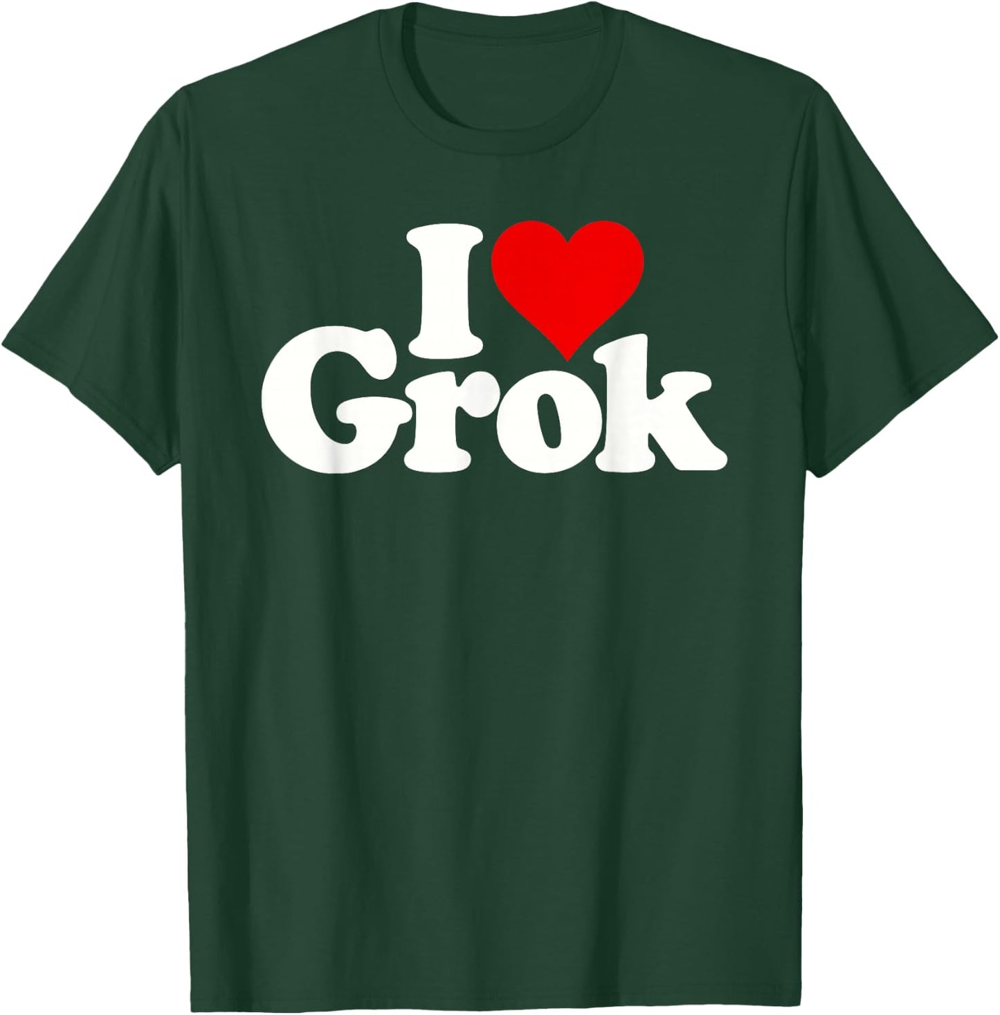 I Love Heart Grok T-Shirt - T-Shirt | Forest