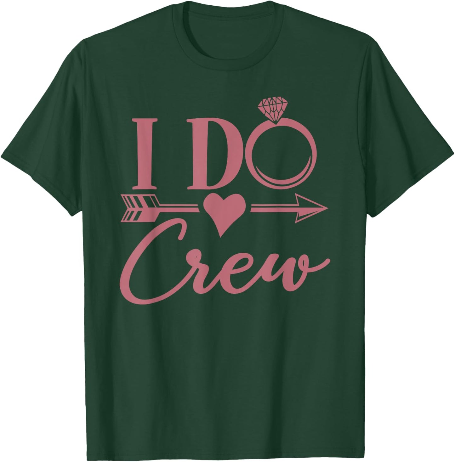 I Do Crew, Bachelorette Party, Group, Matching, Bridal Party T-Shirt - T-Shirt | Forest