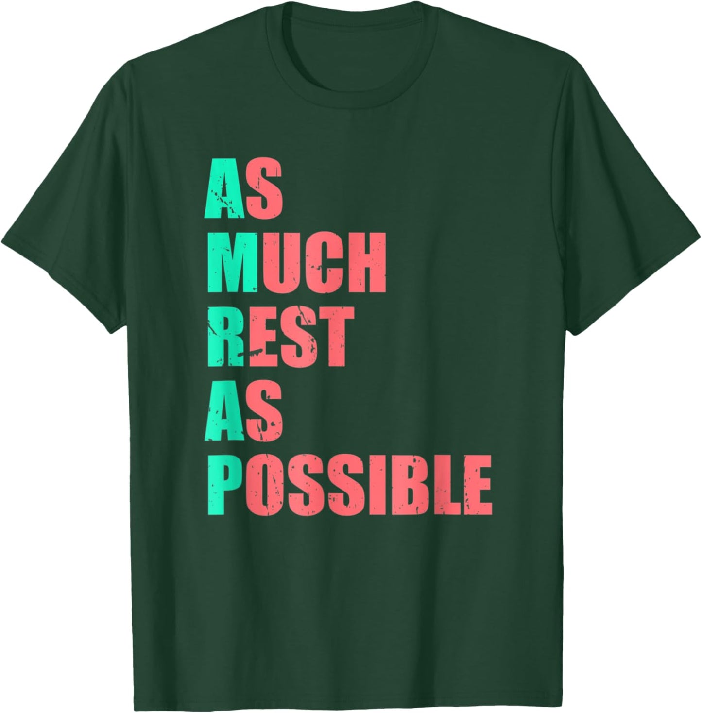 As Much Rest As Possible AMRAP Funny Trendy T-Shirt - T-Shirt | Forest