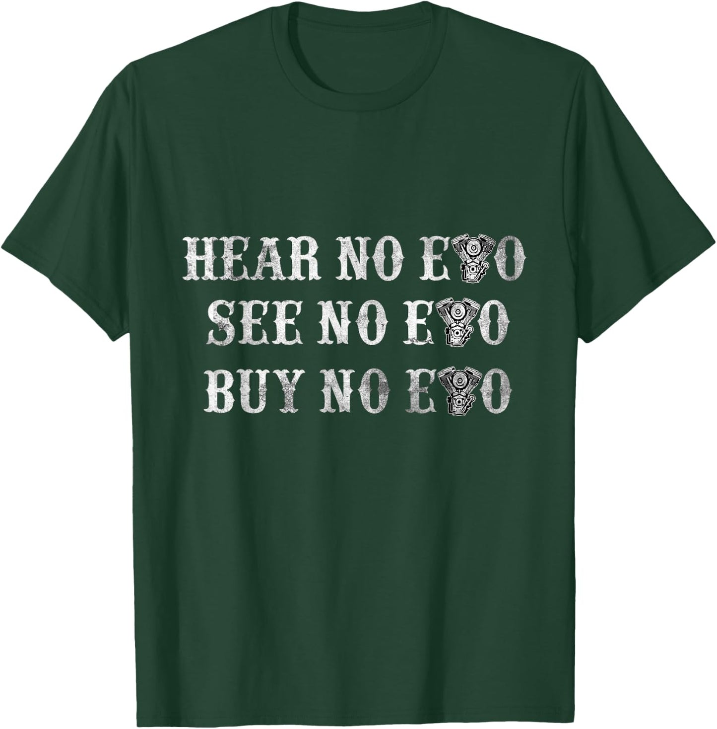 Hear No Evo See No Evo Buy No Evo Motorcycle T-Shirt - T-Shirt | Forest