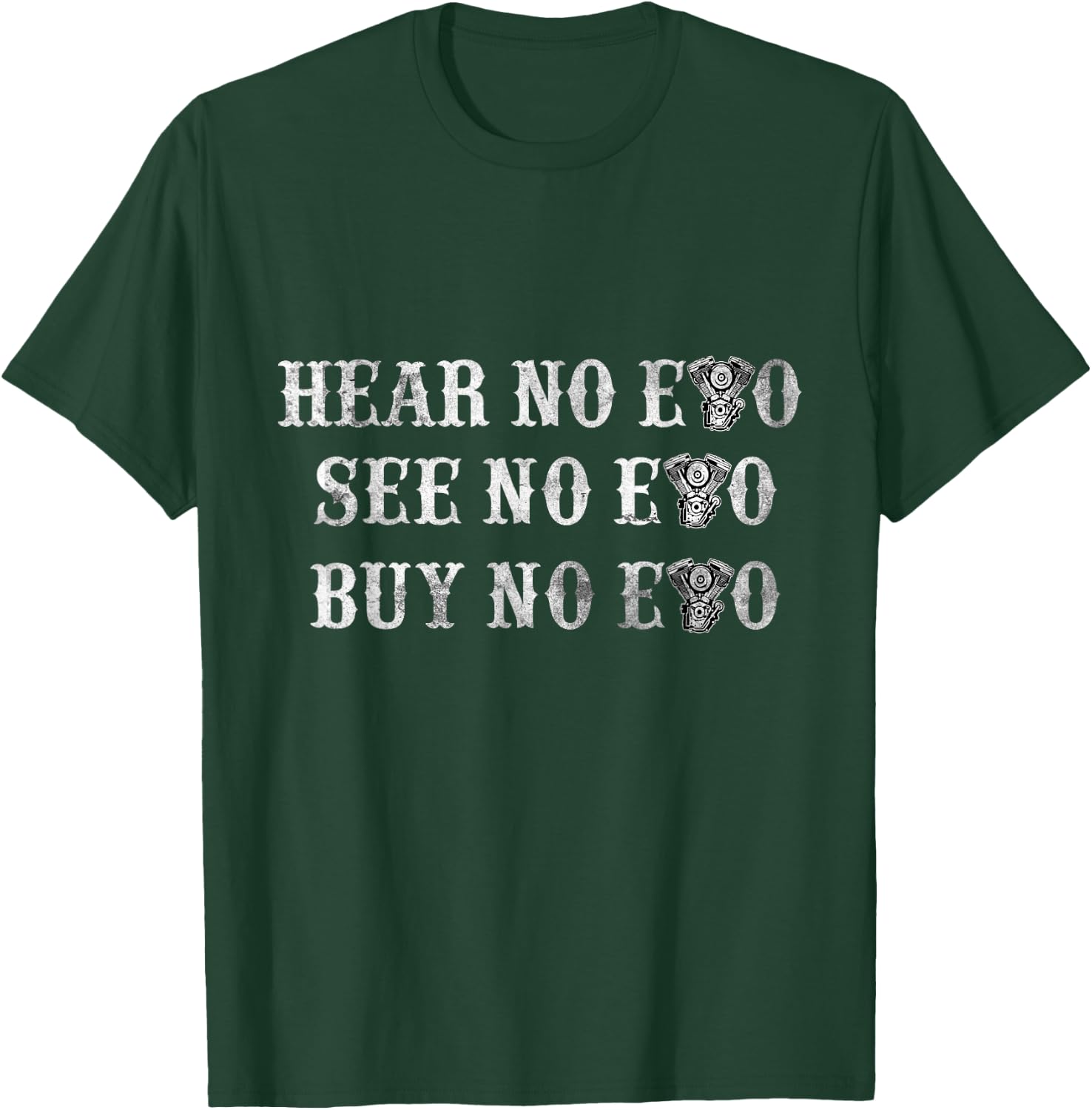 Hear No Evo See No Evo Buy No Evo Motorcycle T-Shirt - T-Shirt | Forest