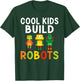 Cool Kids build Robots T-Shirt - T-Shirt | Forest