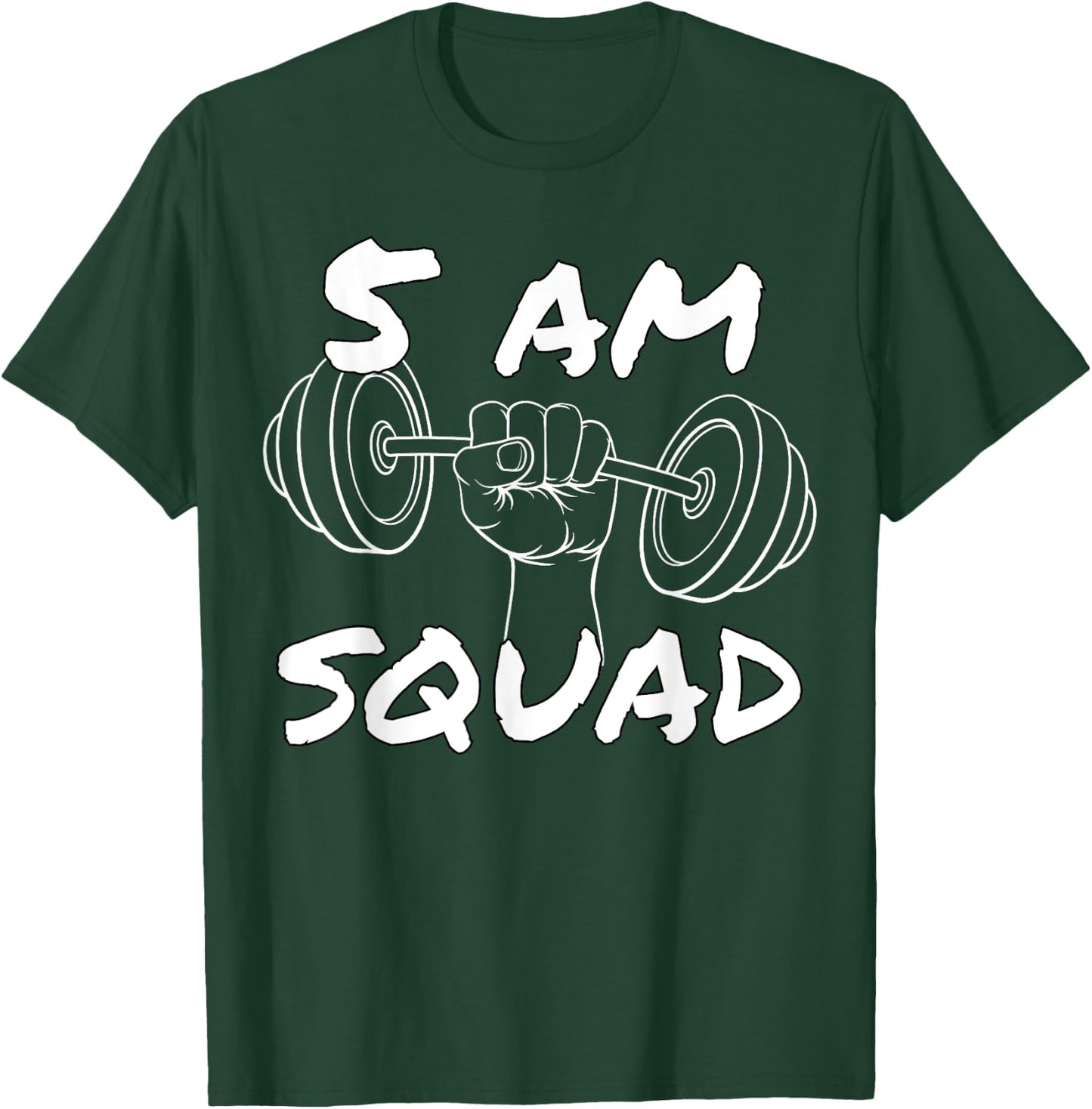 5 AM Squad | Funny Gym Workout Quote Apparel T-Shirt - T-Shirt | Forest