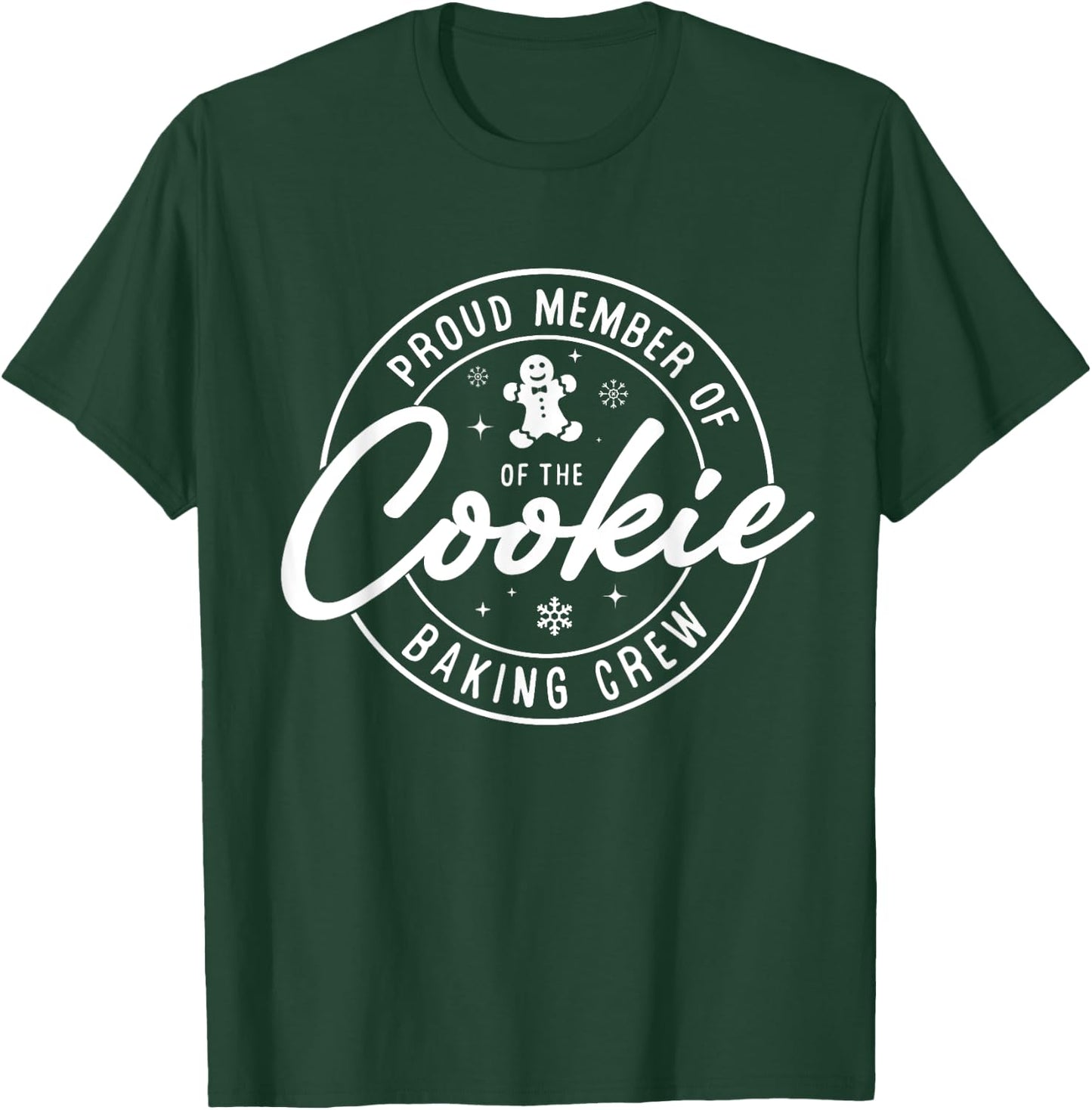Proud Member of The Cookie Baking Crew Matching Family Baker T-Shirt - T-Shirt | Forest