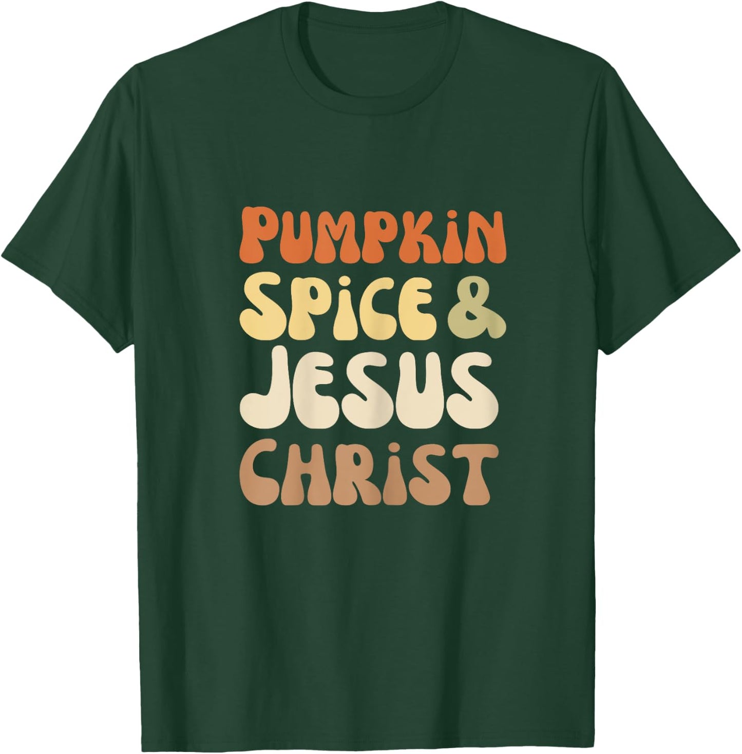 Pumpkin Spice And Jesus Christ Groovy Retro Text T-Shirt - T-Shirt | Forest
