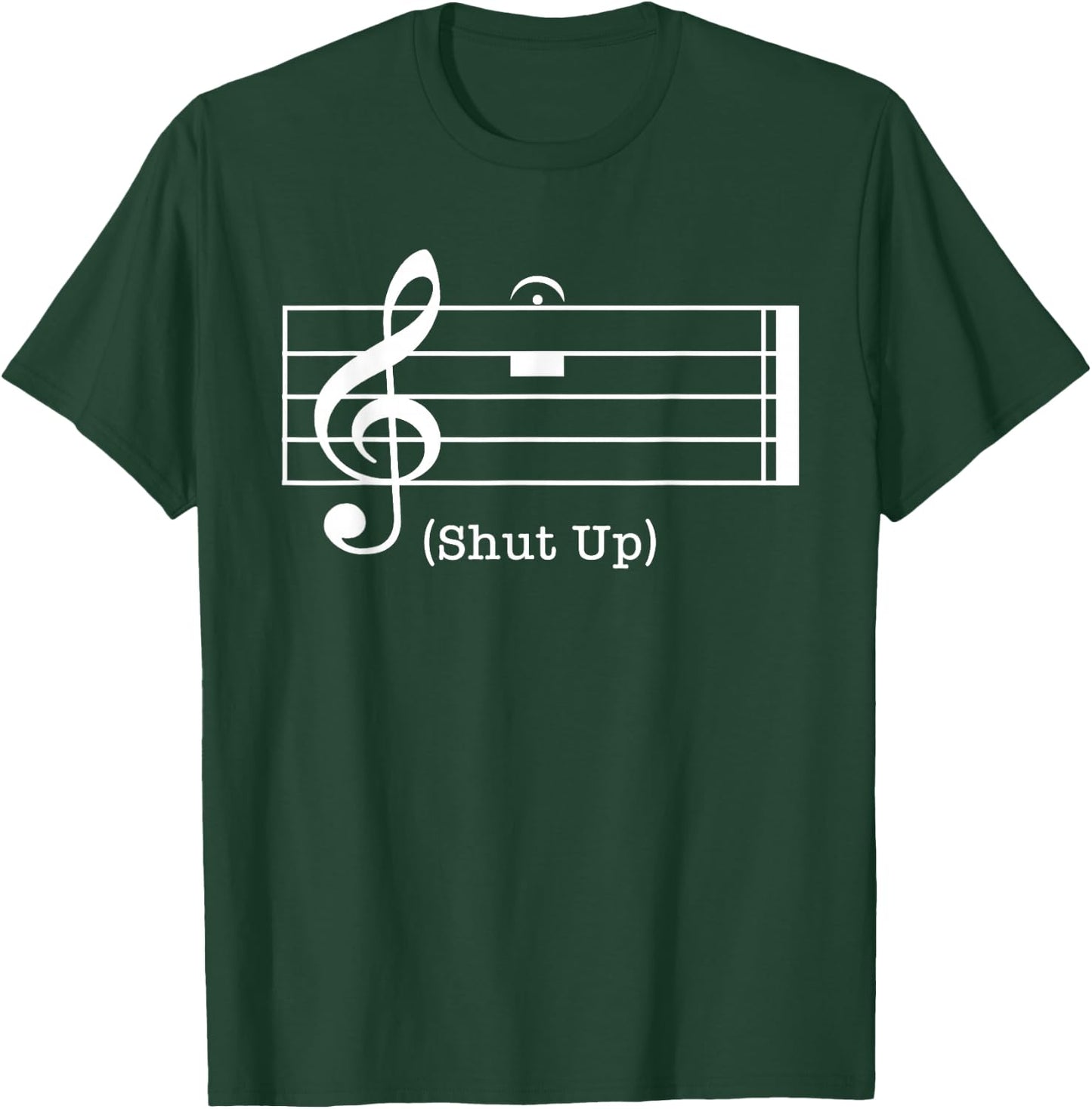 Shut Up Sound Musical Note Funny Music Lovers Women T-Shirt - T-Shirt | Forest