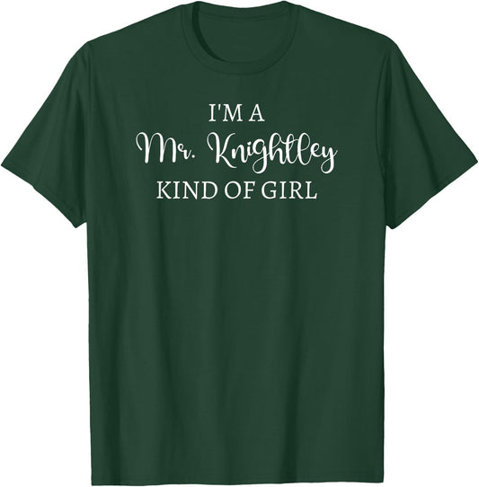 I'm A Mr. Knightley Kind Of Girl Jane Austen Emma T-Shirt - T-Shirt | Forest