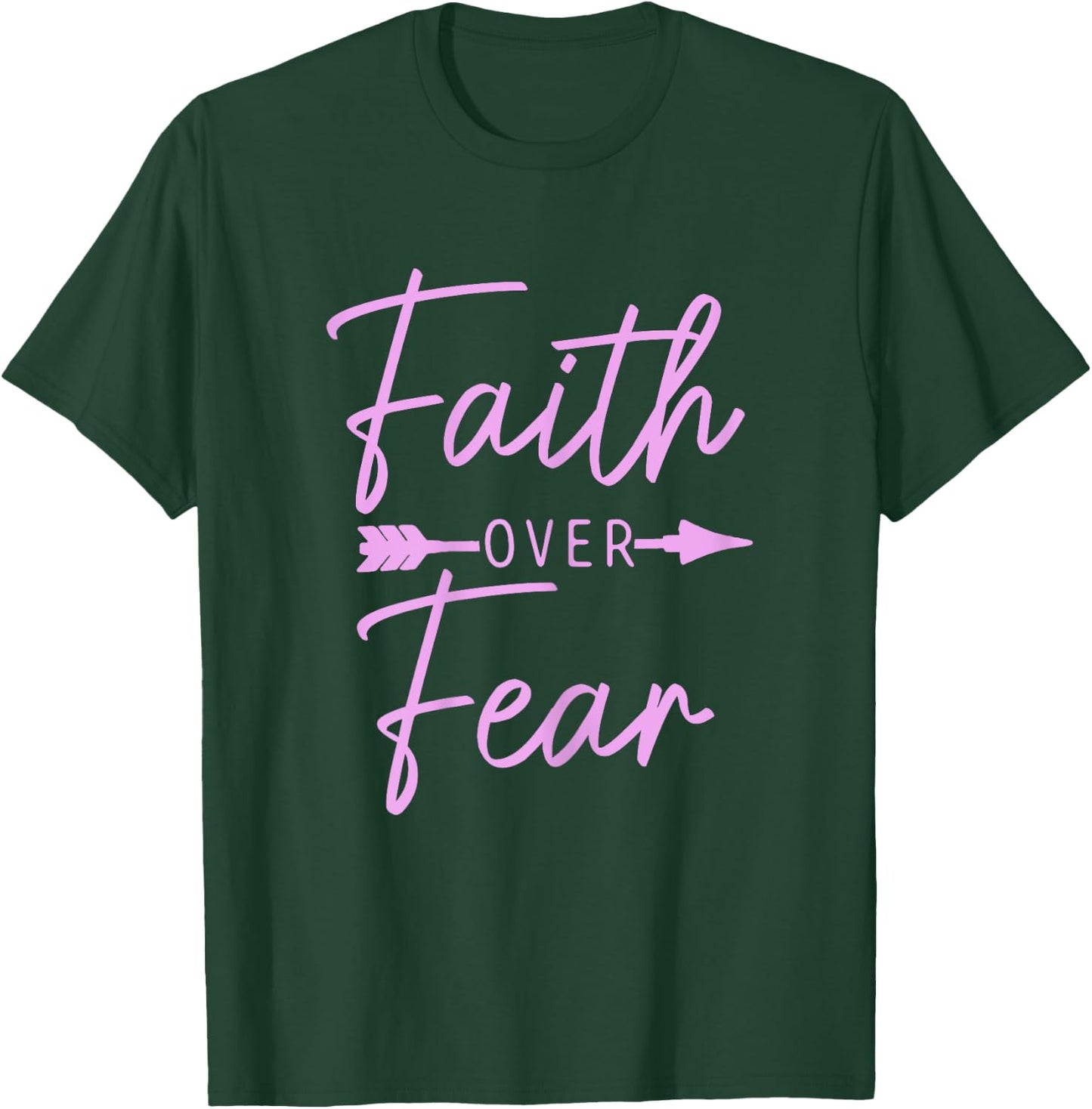 Faith Over Fear Christian Pastor Religious Bible Verse T-Shirt - T-Shirt | Forest