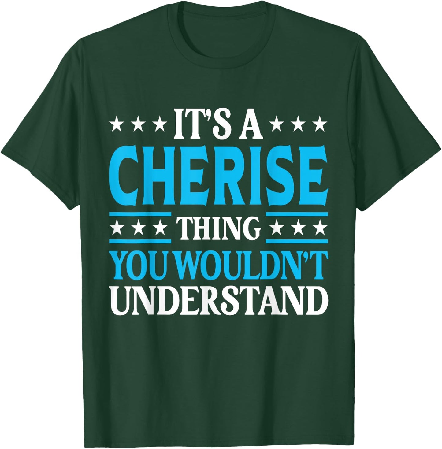It's A Cherise Thing Wouldn't Understand Girl Name Cherise T-Shirt - T-Shirt | Forest