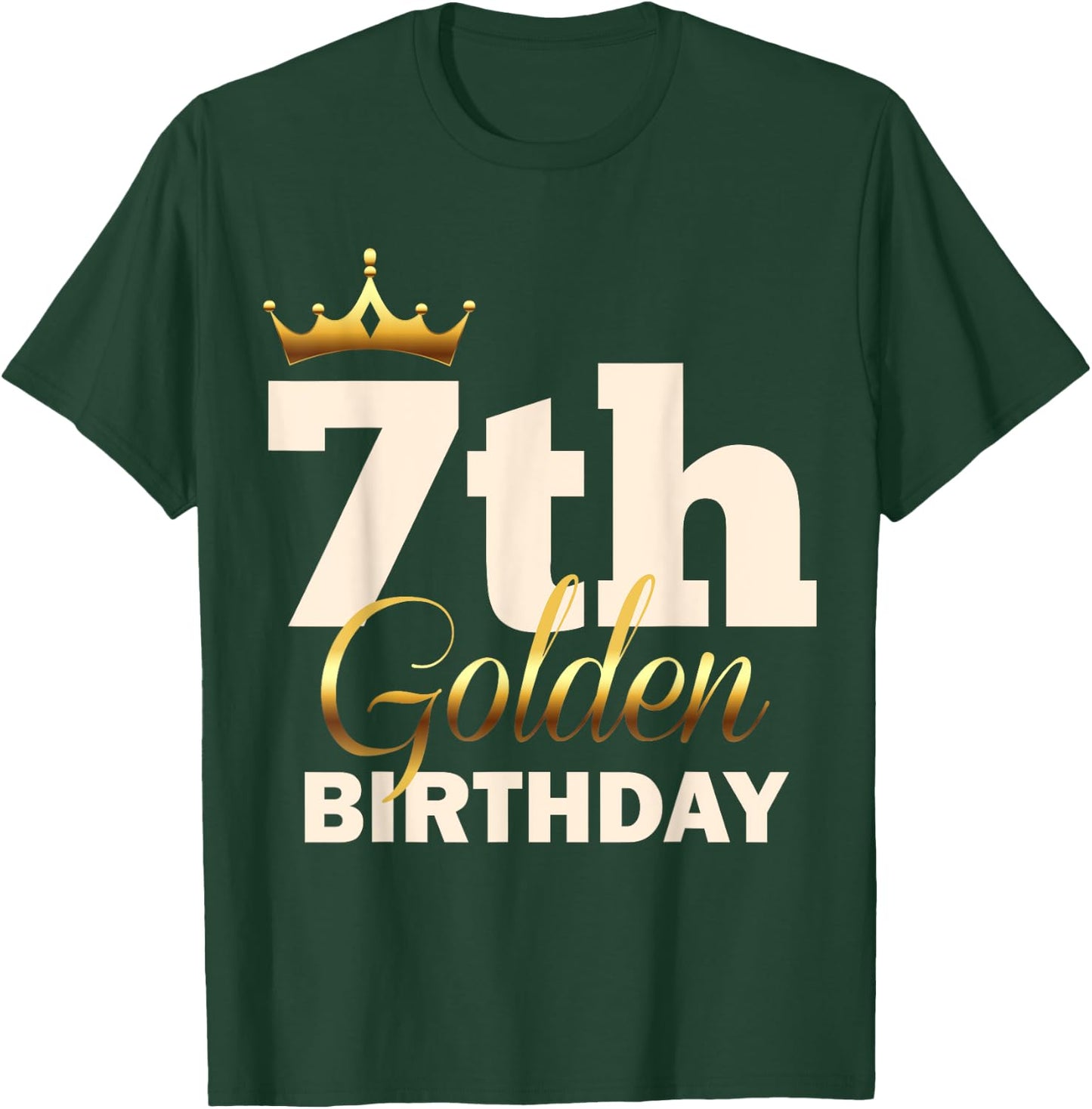 7th Golden Birthday Age Crown 7 Year Old Funny B-Day T-Shirt - T-Shirt | Forest