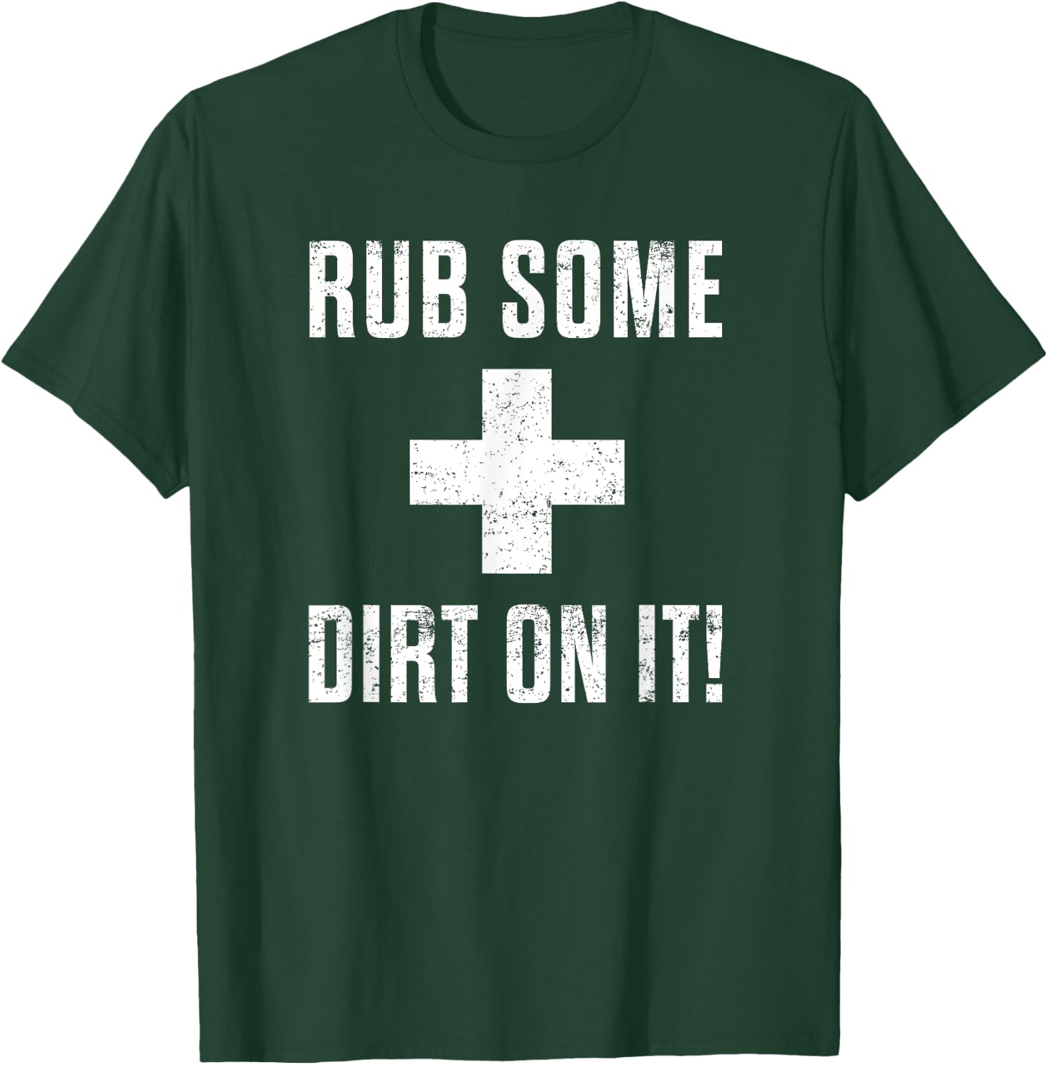 Funny Sports Meme Rub Some Dirt On It for Coach or Dad T-Shirt - T-Shirt | Forest