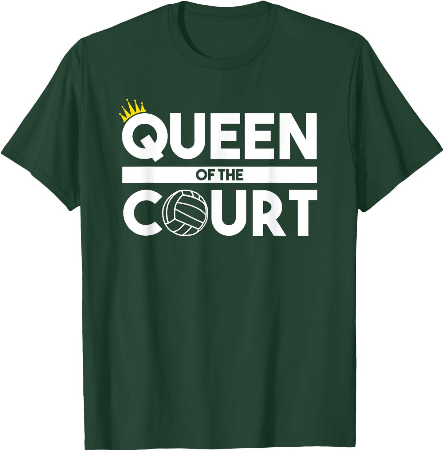Queen Of The Volleyball Court Player Practice T-Shirt - T-Shirt | Forest