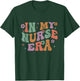 Nurse In my Nurse Era RN Nursing School Graduation Lpn Lvn T-Shirt - T-Shirt | Forest