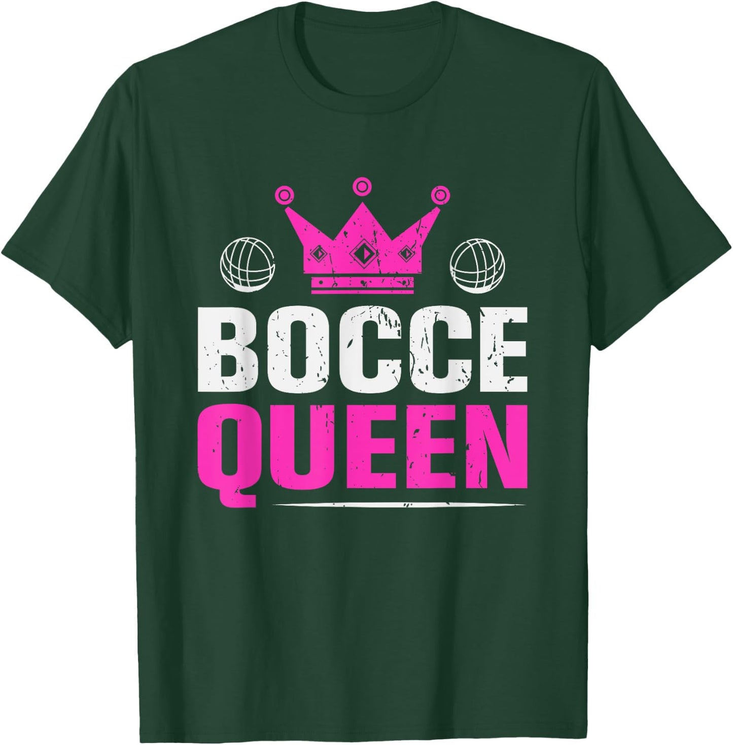 Bocce Queen Funny Bocce Ball Queen T-Shirt - T-Shirt | Forest