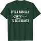 Bad Day to Be a Beaver Trap Hunting Funny Trapper T-Shirt - T-Shirt | Forest